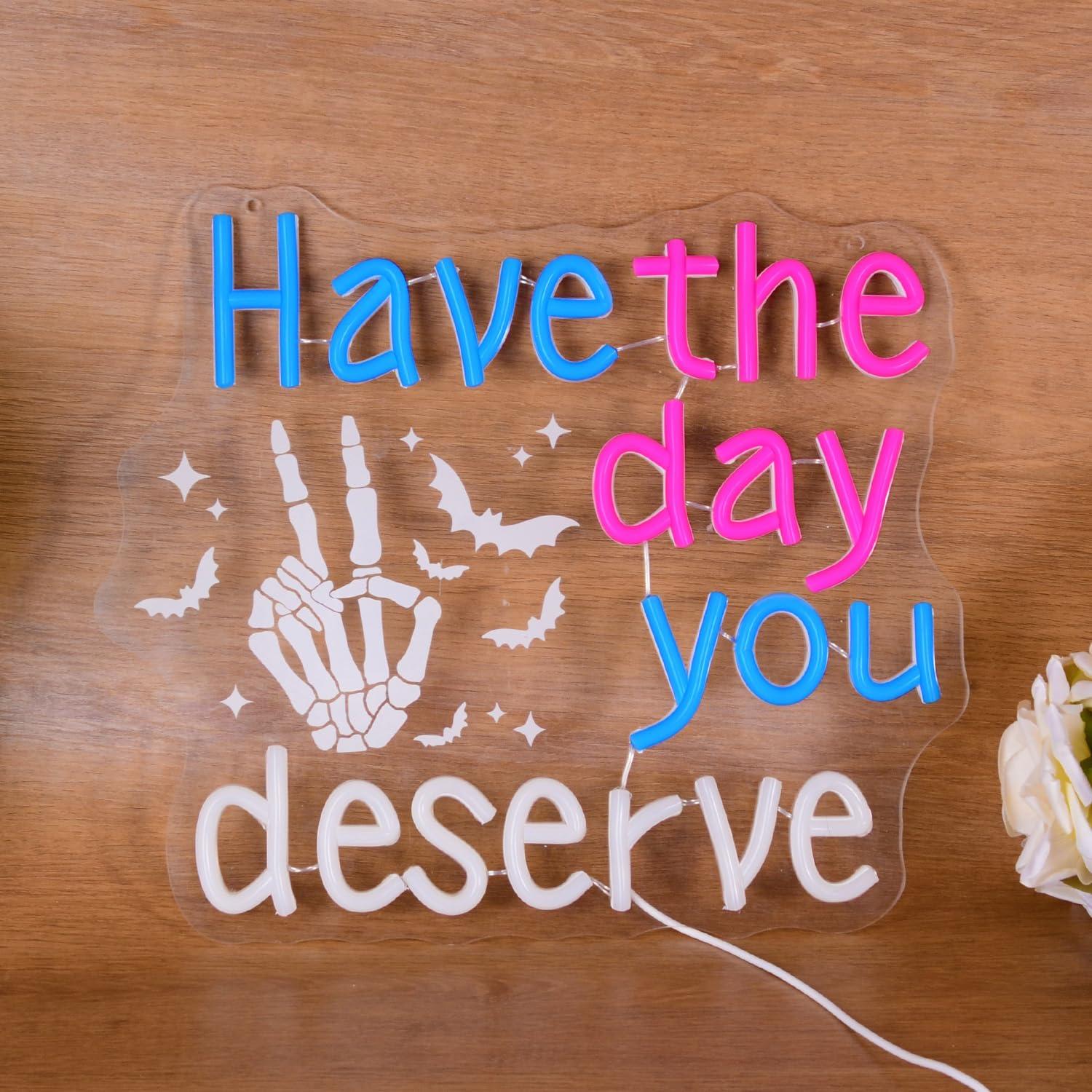 Have The Day You Deserve Neon  - Home Bar Signs recensie en prijs